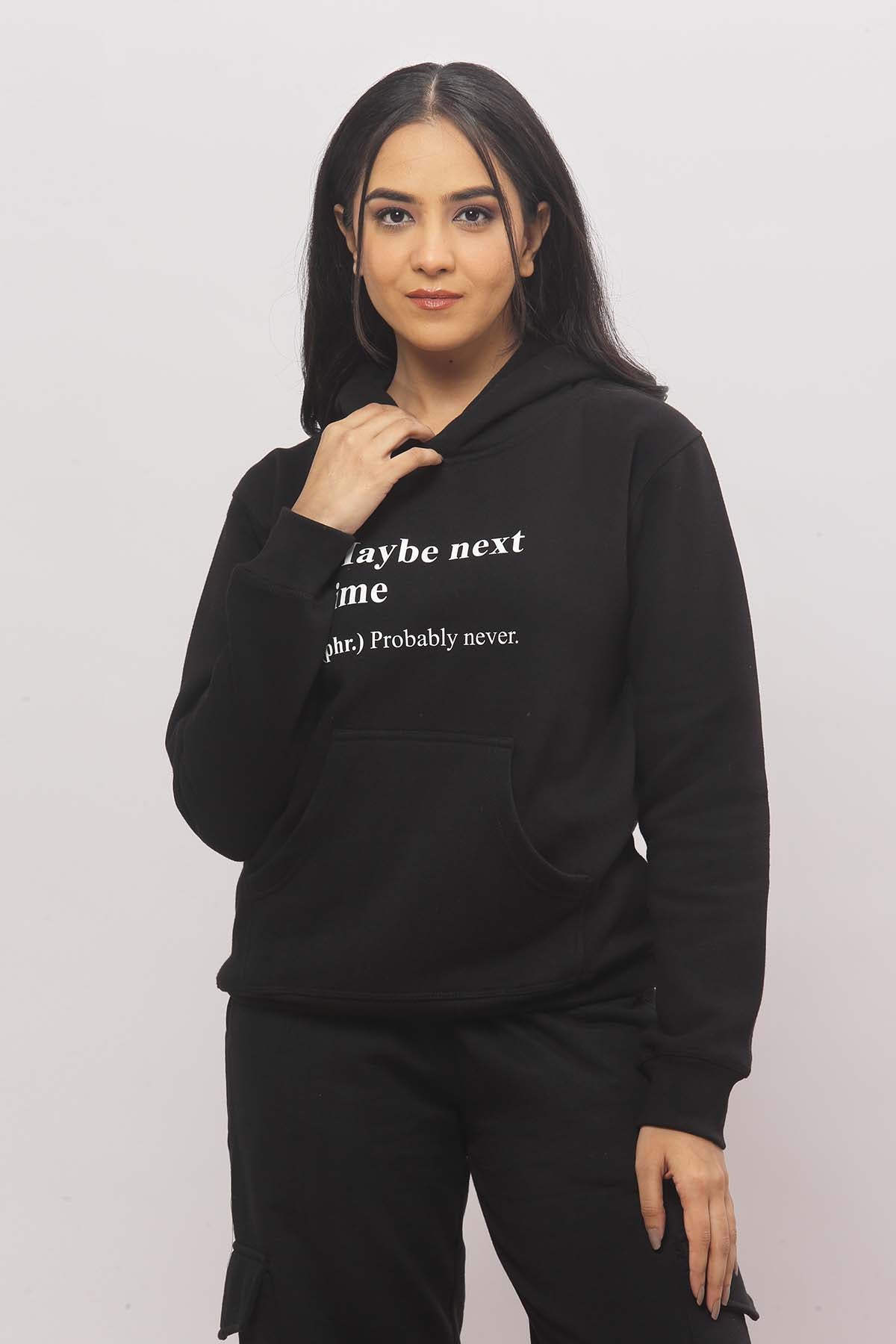 Maybe Next Time Black Hoodie