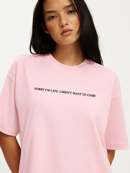 Sorry I'm Late Oversized T-Shirt- Pink