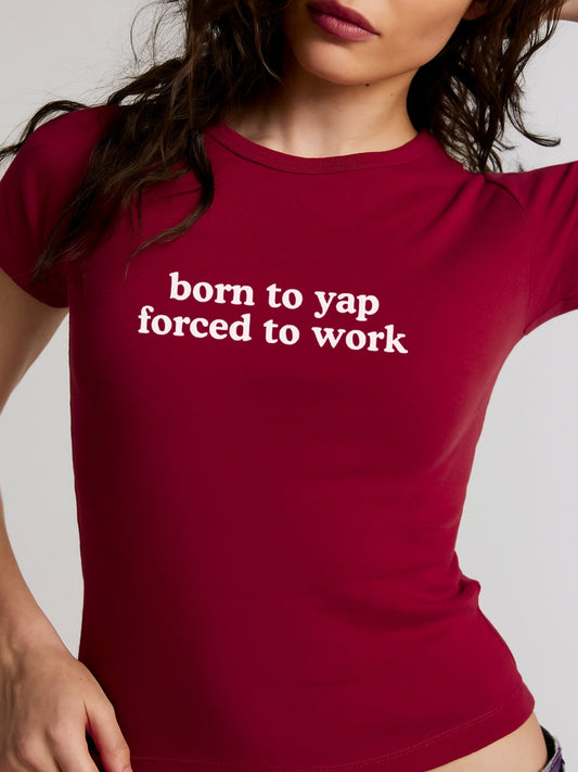 Born to yap Crop T-Shirt- Dark red