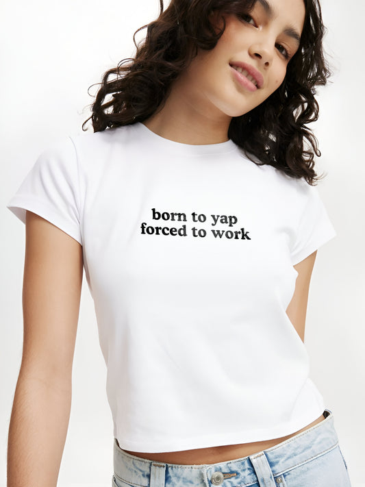 Born to yap Crop T-Shirt- White